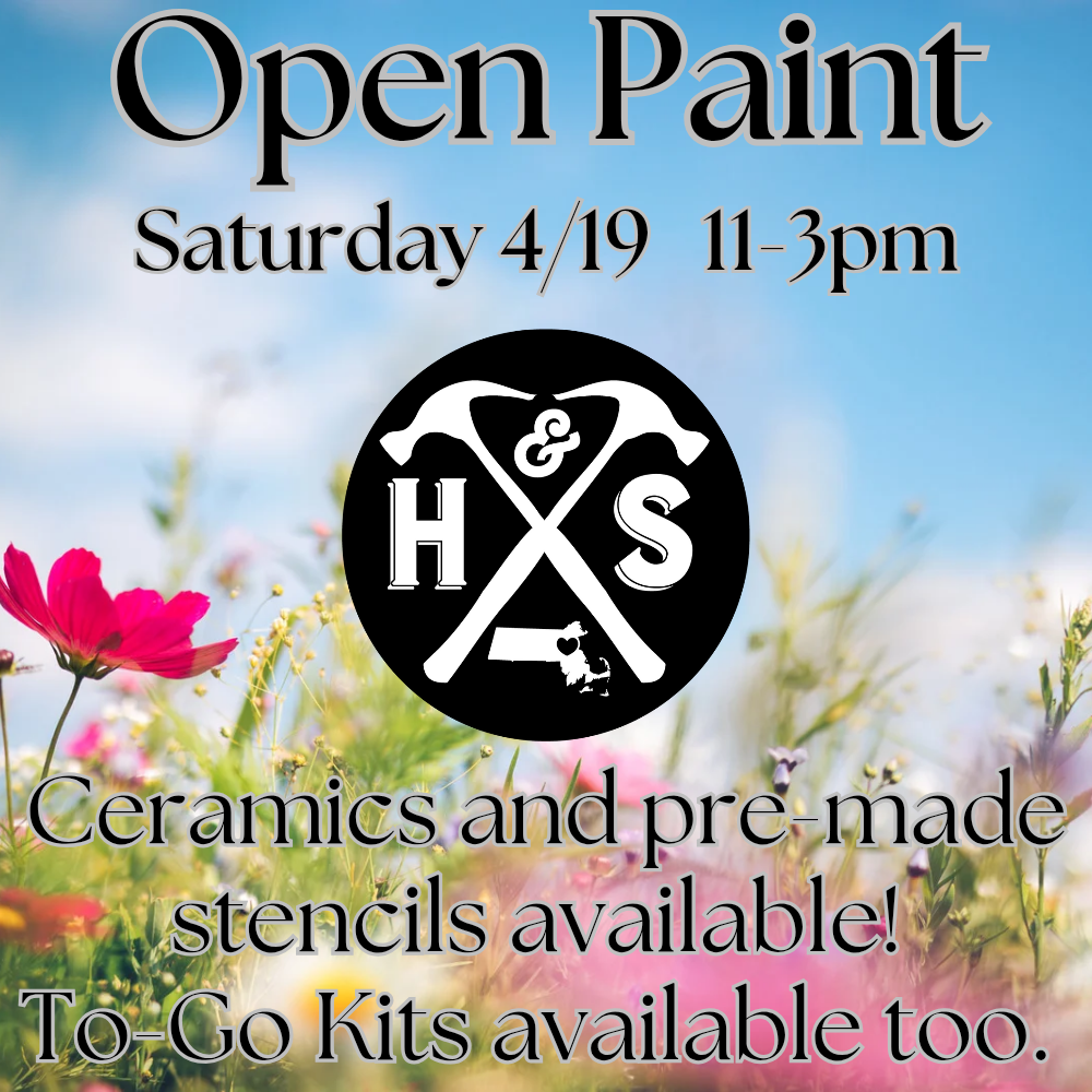4/19/25 - Saturday - 11-3pm - OPEN PAINT