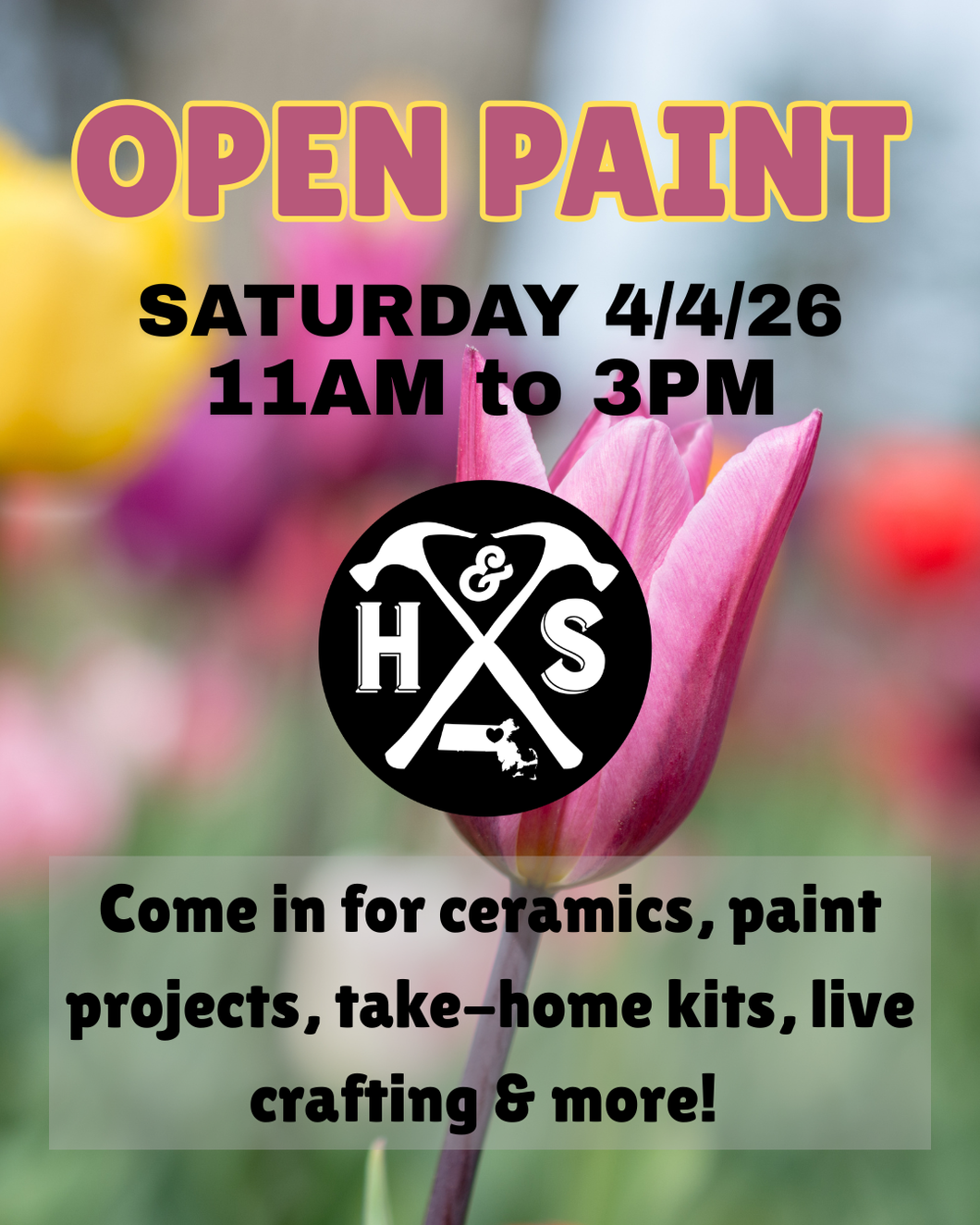 4/4/26 - Saturday - 11-3pm - OPEN PAINT