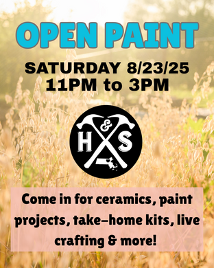 8/23/25 - Saturday - 11-3pm - OPEN PAINT
