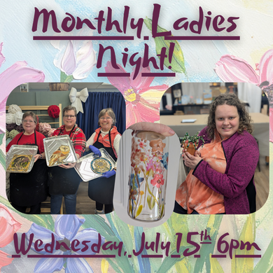7/15/26 - Wednesday 6pm - Monthly Ladies Night Out!