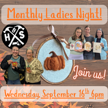9/16/26 - Wednesday 6pm - Monthly Ladies Night Out!
