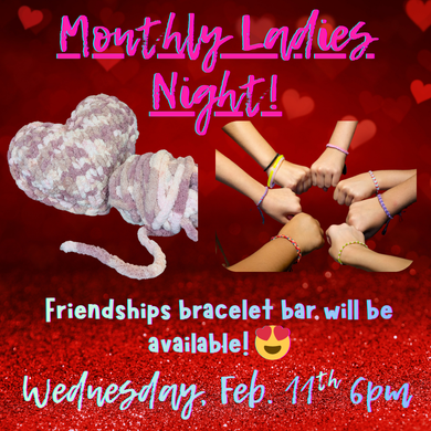 2/11/26 - Wednesday 6pm - Monthly Ladies Night Out!