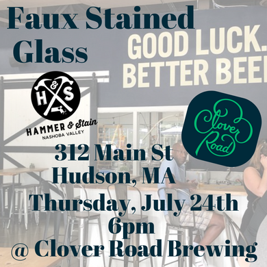 7/24/25-  Thursday 6pm- Faux Stained Glass @ Clover Road Brewing in Hudson