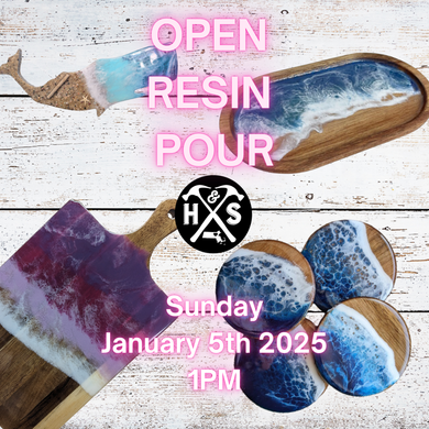 1/5/25 - Sunday 1pm - Open Pour Resin Workshop including NEW Acacia Projects