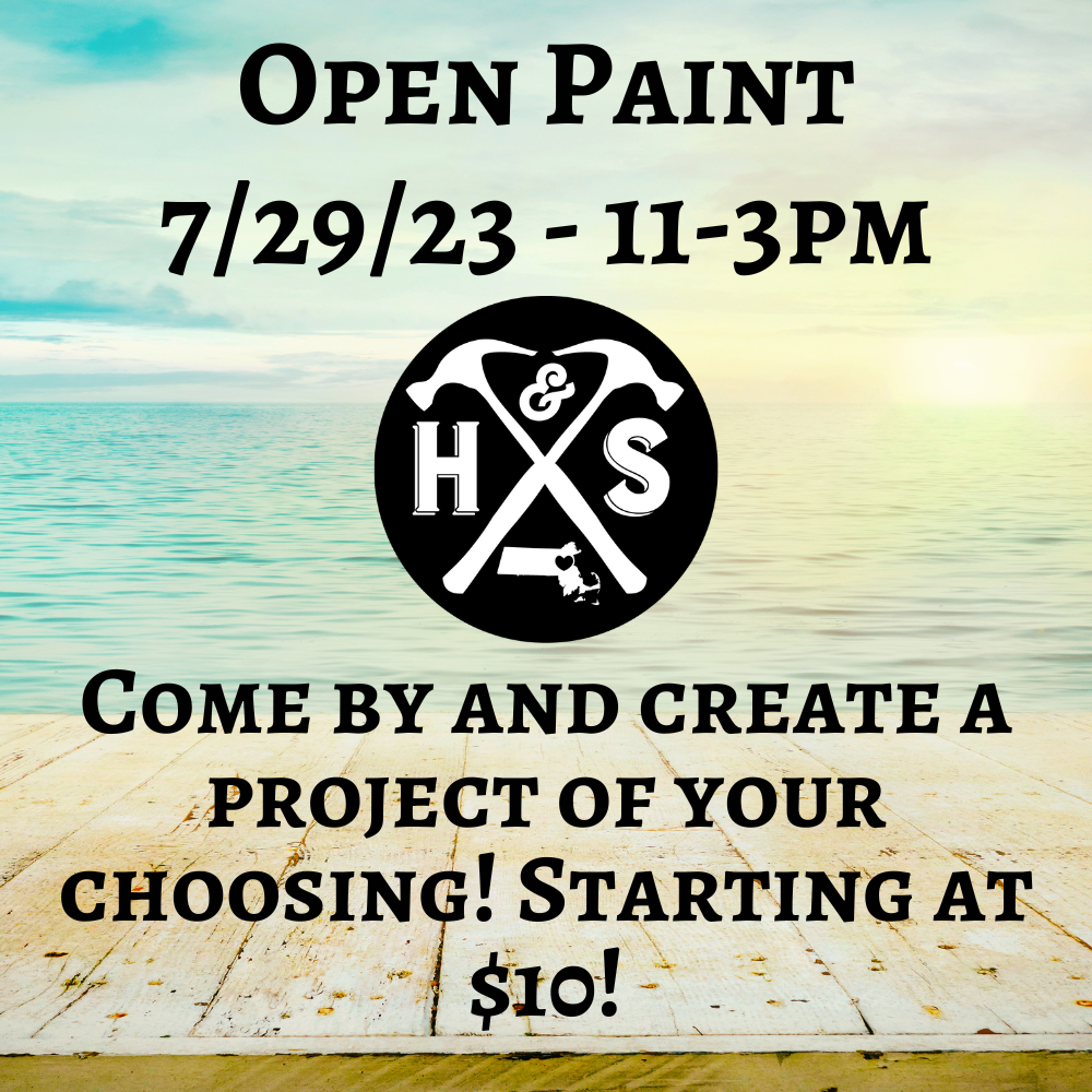 7/29/23 - Saturday- 11-3pm - OPEN PAINT, YOUR CHOICE starting at $10