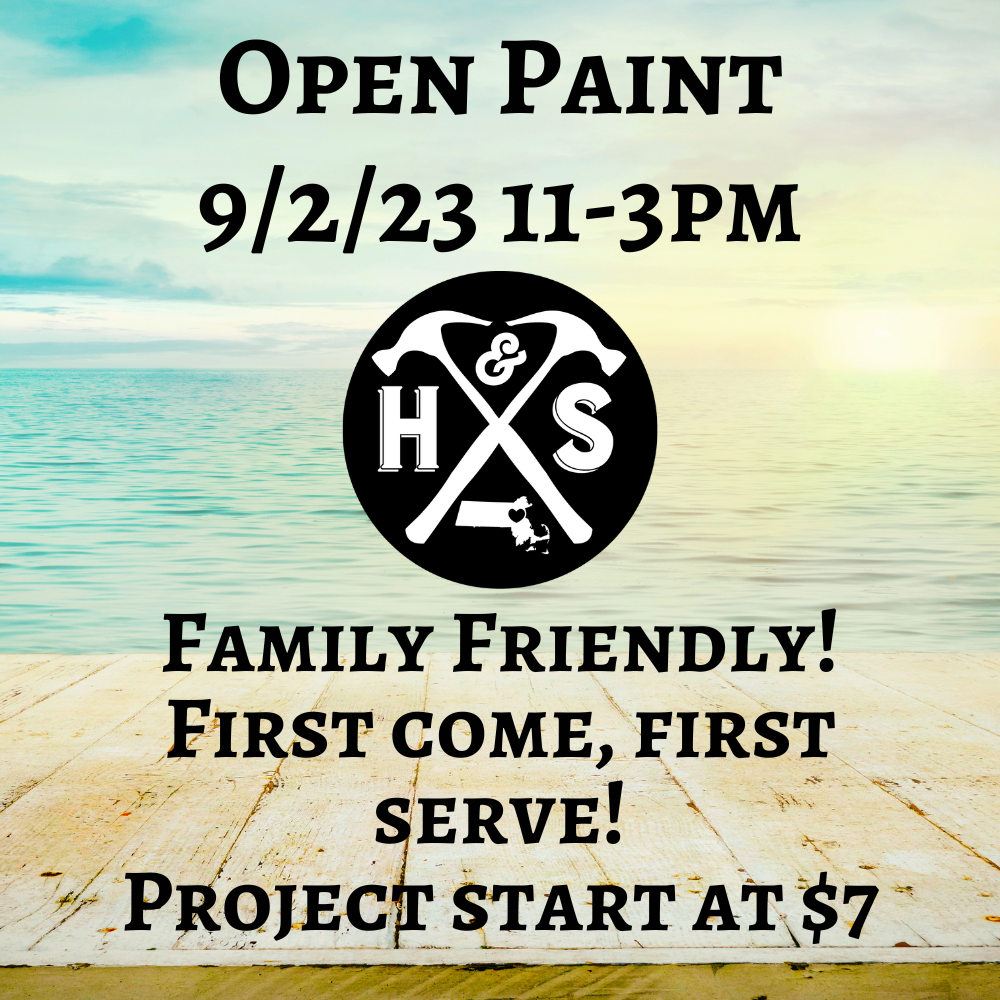 9/2/23 - Saturday- 11-3pm - OPEN PAINT, YOUR CHOICE starting at $7