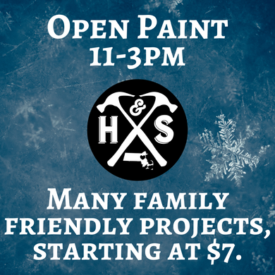 1/6/24 - Saturday- 11-3pm - OPEN PAINT, YOUR CHOICE starting at $5