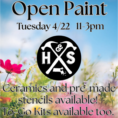 4/22/25 - Tuesday - 11-3pm - OPEN PAINT
