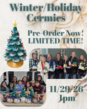11/29/26- Sunday- 1pm - ❄️Winter/Holiday Ceramic🎄NEW STYLES! - **PRE-ORDER NOW!**