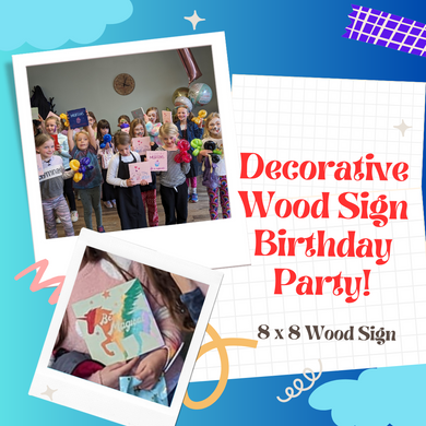 Kid's Birthday - Decorative Wood Sign