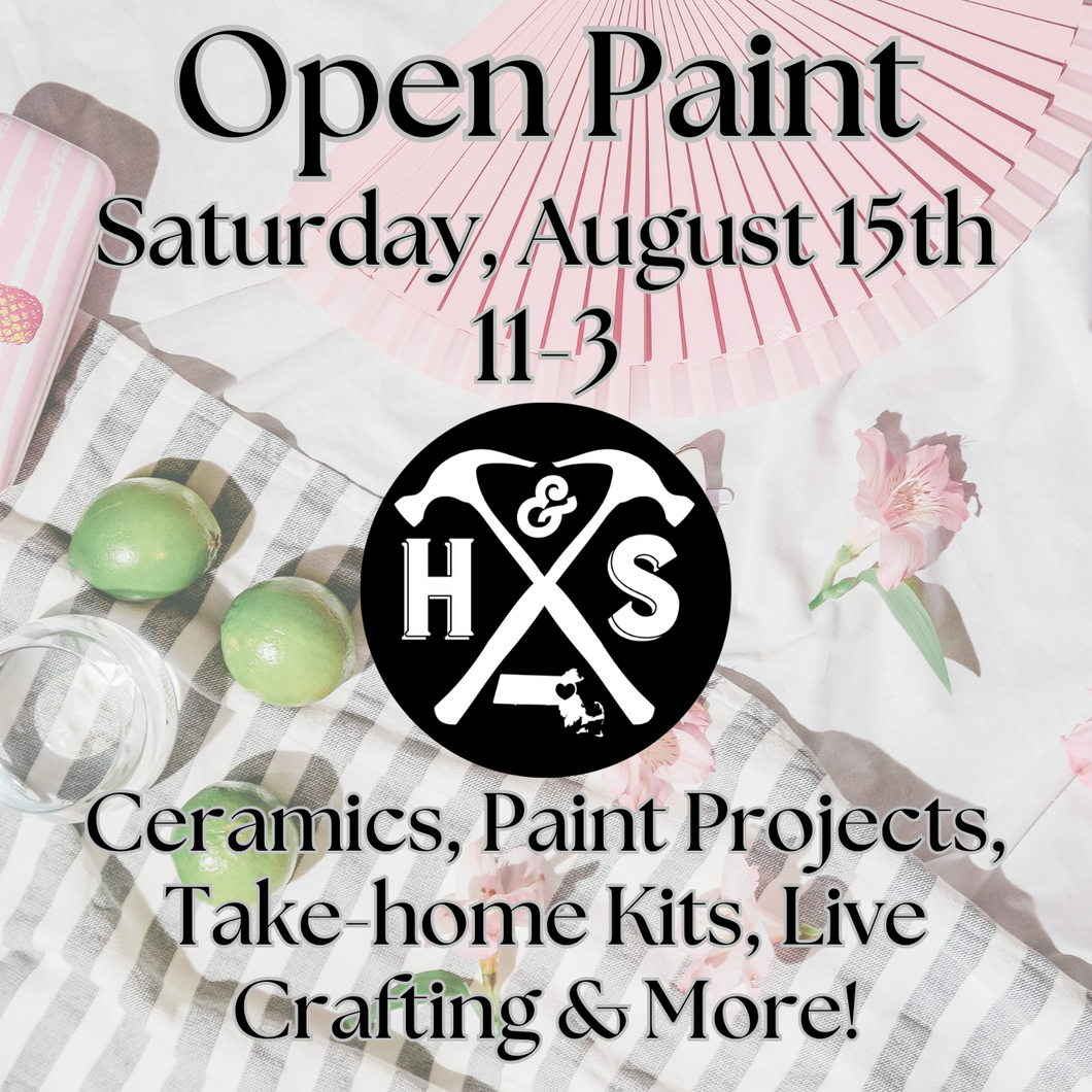 8/15/26 - Saturday - 11-3pm - OPEN PAINT