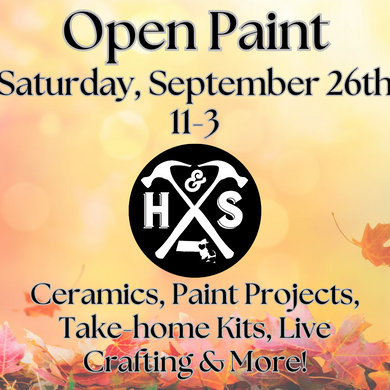 9/26/26 - Saturday - 11-3pm - OPEN PAINT